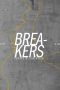 [Breakers 01] • Breakers